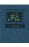Manual Tagalog - Primary Source Edition: (Spanish)