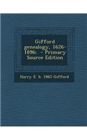 Gifford Genealogy, 1626-1896; - Primary Source Edition