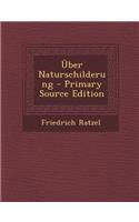 Uber Naturschilderung - Primary Source Edition: (German)