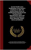 Ancient Double-entry Bookkeeping. Lucas Pacioli's Treatise (A. D. 1494--the Earliest Known Writer on Bookkeeping) Reproduced and Translated With Reproductions, Notes and Abstracts From Manzoni, Pietra, Mainardi, Ympyn, Stevin and Dafforne