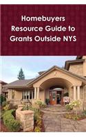 Home Buyer's Resource Guide to Grants Outside Nys: (English)