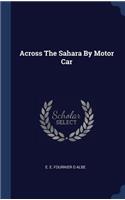 Across The Sahara By Motor Car