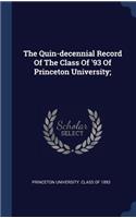 The Quin-decennial Record Of The Class Of '93 Of Princeton University;