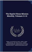 The Baptist Home Mission Monthly, Volumes 11-12