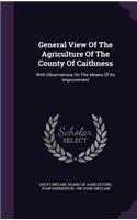 General View of the Agriculture of the County of Caithness