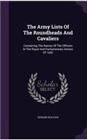 The Army Lists Of The Roundheads And Cavaliers