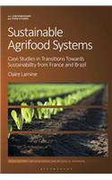 Sustainable Agri-Food Systems: Case Studies in Transitions Towards Sustainability from France and Brazil