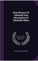 Brief History Of Lilleshall And Description Of Lilleshall Abbey