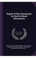 Report Of The Commission On Site For Naval Observatory