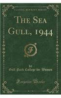 The Sea Gull, 1944 (Classic Reprint)