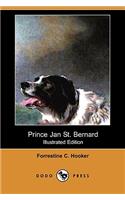 Prince Jan St. Bernard (Illustrated Edition) (Dodo Press)