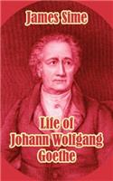 Life of Johann Wolfgang Goethe: (English)