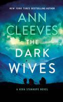 The Dark Wives: A Vera Stanhope Novel(11 Vera Stanhope)