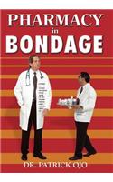 Pharmacy In Bondage