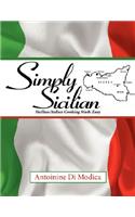 Simply Sicilian: Sicilian/Italian Cooking Made Easy(English)