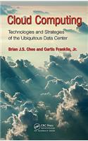 Cloud Computing: Technologies and Strategies of the Ubiquitous Data Center