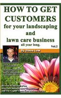 How To Get Customers For Your Landscaping And Lawn Care Business All Year Long.