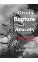 Crisis, Rupture and Anxiety: An Interdisciplinary Examination of Contemporary and Historical Human Challenges