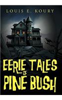 Eerie Tales of Pine Bush