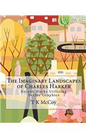 The Imaginary Landscapes of Charles Harker