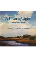 Sliver of Light--Meditations