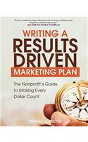 Writing a Results-Driven Marketing Plan: The Nonprofit's Guide to Making Every Dollar Count - 2nd Edition(English)