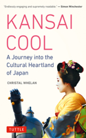 Kansai Cool: A Journey Into the Cultural Heartland of Japan