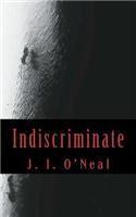 Indiscriminate: Book One of the Riverdale Pd Series
