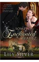 Some Enchanted Waltz: A Time Travel Romance