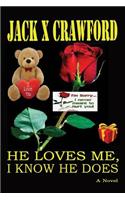 He Loves Me, I Know He Does