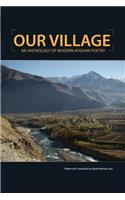 Our Village: An Anthology of Modern Afghan Poetry