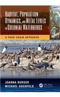 Habitat, Population Dynamics, and Metal Levels in Colonial Waterbirds