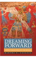 Dreaming Forward