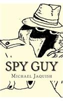 Spy Guy: An Instruction Manual For Young Spies