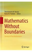 Mathematics Without Boundaries: Surveys in Pure Mathematics