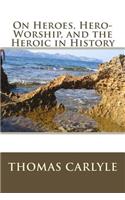 On Heroes, Hero-Worship, and the Heroic in History