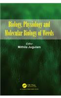 Biology, Physiology and Molecular Biology of Weeds