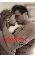 Shattered & Mended