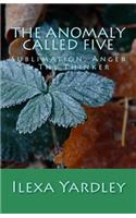 The Anomaly Called Five: Sublimation, Anger & The Thinker