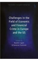 Challenges in the Field of Economic and Financial Crime in Europe and the US