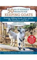 50 Do-It-Yourself Projects for Keeping Goats