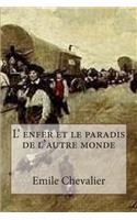 L' enfer et le paradis de l'autre monde