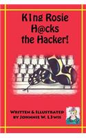 King Rosie Hacks the Hacker!: (5 The Babs Books, with King Rosie)