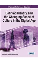 Defining Identity and the Changing Scope of Culture in the Digital Age: (Advances in Human and Social Aspects of Technology)