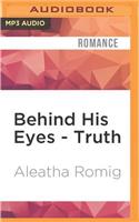 Behind His Eyes - Truth