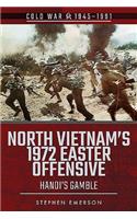 North Vietnam's 1972 Easter Offensive