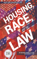 Housing Race and the Law