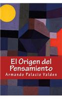 El Origen del Pensamiento