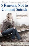 5 Reasons Not To Commit Suicide
