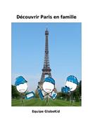 Decouvrir Paris en famille